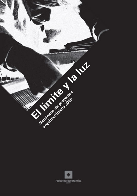 <strong>El límite y la luz<br />
</strong>Memoria del taller intensivo de arquitectura celebrado en Castellón en 2009