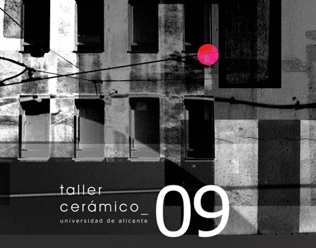 <strong>Taller cerámico_09<br />
</strong>Memoria del curso 2009/2010 en la Universidad de Alicante